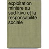 Exploitation Minière au Sud-Kivu et la  Responsabilité Sociale door Frank Mayundo Muyumba