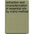 Extraction And Characterization Of Essential Oils By Mahd Method