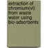 Extraction Of Chromium(vi) From Waste Water Using Bio-adsorbents