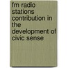 Fm Radio Stations Contribution In The Development Of Civic Sense by Maria Ahmad