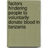 Factors Hindering People to Voluntarily Donate Blood in Tanzania