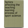 Factors affecting the teaching learning process of sport science by Eyueil Abate Demissie