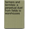 Farmers and Termites: A perpetual duel from fields to warehouses by Mory Mandiana Diakite