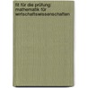 Fit für die Prüfung: Mathematik für Wirtschaftswissenschaften by Ingolf Terveer