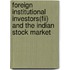 Foreign Institutional Investors(fii) And The Indian Stock Market