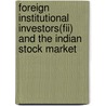 Foreign Institutional Investors(fii) And The Indian Stock Market by Paramalakshmi Devi
