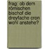 Frag: Ob Dem Römischen Bischof Die Dreyfache Cron Wohl Anstehe?