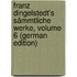 Franz Dingelstedt's Sämmtliche Werke, Volume 6 (German Edition)