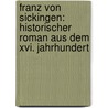 Franz Von Sickingen: Historischer Roman Aus Dem Xvi. Jahrhundert door Conrad Von Bolanden