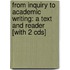 From Inquiry To Academic Writing: A Text And Reader [With 2 Cds]