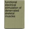 Functional electrical stimulation of denervated skeletal muscles door Fadi Dohnal