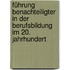 Führung Benachteiligter in der Berufsbildung im 20. Jahrhundert