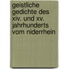 Geistliche Gedichte Des Xiv. Und Xv. Jahrhunderts Vom Niderrhein door Oskar Schade