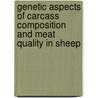 Genetic aspects of carcass composition and meat quality in sheep by Eleni Karamichou