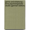 Genie Und Entartung: Eine Psychologische Studie (German Edition) by Hirsch William