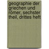 Geographie Der Griechen und Römer, Sechster Theil, Drittes Heft door Konrad Mannert