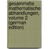 Gesammelte Mathematische Abhandlungen, Volume 2 (German Edition)