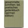 Gesammelte Schriften: Bd. Poetisches Gedenkbuch (German Edition) door Friedrich Strauss David