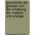 Geschichte Der Gesetze Von Der Erhaltung Der Materie Und Energie