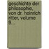 Geschichte Der Philosophie, Von Dr. Heinrich Ritter, Volume 9...