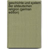 Geschichte Und System Der Altdeutschen Religion (German Edition) door Müller Wilhelm