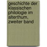 Geschichte der klassischen Philologie im Alterthum, Zweiter Band door Ernst Friedrich August Graefenhan