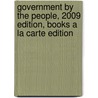Government by the People, 2009 Edition, Books a la Carte Edition by Paulette Paul C. Light