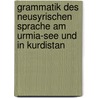 Grammatik Des Neusyrischen Sprache Am Urmia-See Und in Kurdistan by Theodor Nöldeke