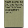 Grass Creek; Oil and Gas Leasing Environmental Assessment Record door United States Bureau of District