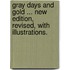 Gray Days and Gold ... New edition, revised, with illustrations.
