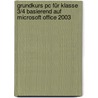 Grundkurs Pc Für Klasse 3/4 Basierend Auf Microsoft Office 2003 door Valborg Sasse
