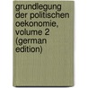 Grundlegung Der Politischen Oekonomie, Volume 2 (German Edition) door Wagner Adolph