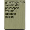 Grundzüge Zum System Der Philosophie, Volume 1 (German Edition) door Hermann Fichte Immanuel