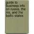 Guide To Business Info On Russia, The Nis, And The Baltic States