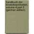 Handbuch Der Kinderkrankheiten, Volume 4,part 2 (German Edition)