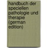Handbuch Der Speciellen Pathologie Und Therapie (German Edition) door L.K. Virchow Rudolf