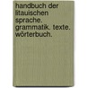 Handbuch der litauischen Sprache. Grammatik. Texte. Wörterbuch. door Oskar Wiedemann