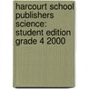 Harcourt School Publishers Science: Student Edition Grade 4 2000 by Hsp