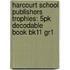 Harcourt School Publishers Trophies: 5Pk Decodable Book Bk11 Gr1
