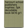 Harcourt School Publishers Trophies: 5Pk Decodable Book Bk16 Gr1 by Hsp