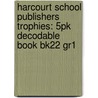 Harcourt School Publishers Trophies: 5Pk Decodable Book Bk22 Gr1 by Hsp