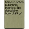 Harcourt School Publishers Trophies: 5Pk Decodable Book Bk29 Gr1 door Hsp