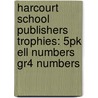 Harcourt School Publishers Trophies: 5Pk Ell Numbers Gr4 Numbers door Hsp