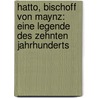 Hatto, Bischoff von Maynz: Eine Legende des zehnten Jahrhunderts door Benedikte Naubert