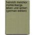 Heinrich Melchior Mühlenbergs Leben Und Wirken (German Edition)
