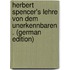 Herbert Spencer's Lehre Von Dem Unerkennbaren . (German Edition)