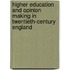 Higher Education And Opinion Making In Twentieth-Century England