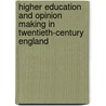 Higher Education And Opinion Making In Twentieth-Century England door Silver Harold