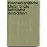 Historisch-Politische Blätter für das katholische Deutschland. by Guido Grres
