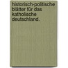 Historisch-Politische Blätter für das katholische Deutschland. door Guido Grres